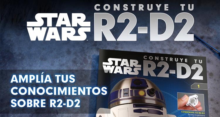 Coleccionable Construye tu R2-D2