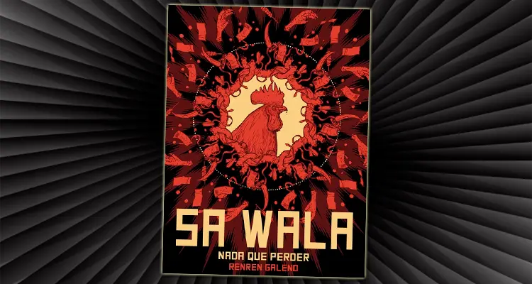 Reseña novela gráfica / cómic SA WALA (Nada que perder) de Renren Galeno