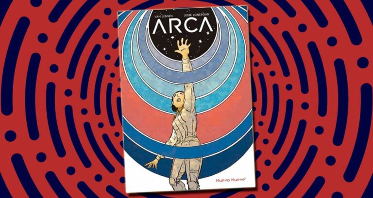 Reseña cómic ARCA de Van Jensen y Jesse Lonergan (Nuevo Nueve)
