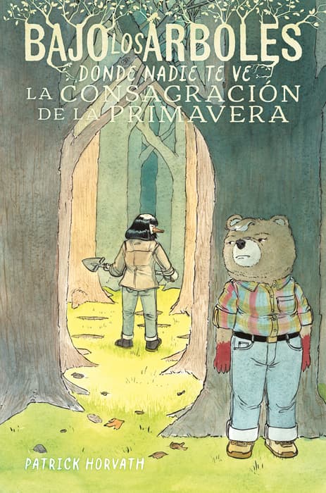 Bajo los árboles, donde nadie te ve: La consagración de la primavera